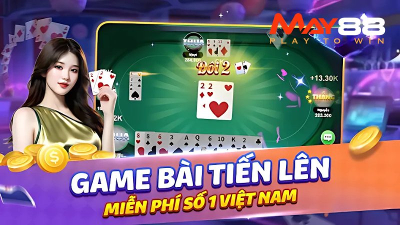 Game bài Tiến Lên 4 người rất được ưa chuộng tại May88